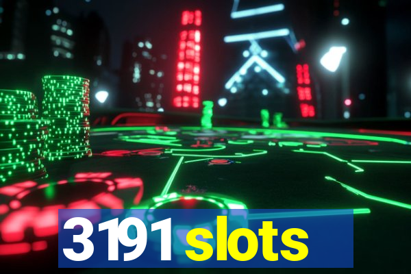 3191 slots
